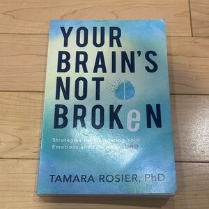 3/$40 - Your Brain's Not Broken by Tamara Rosier navigating ADHD